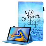 Housse Samsung Galaxy Tab A7 Lite Never Stop Dreaming Housse Samsung Galaxy Tab A7 Lite Never Stop Dreaming