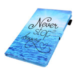 Housse Samsung Galaxy Tab A7 Lite Never Stop Dreaming Housse Samsung Galaxy Tab A7 Lite Never Stop Dreaming