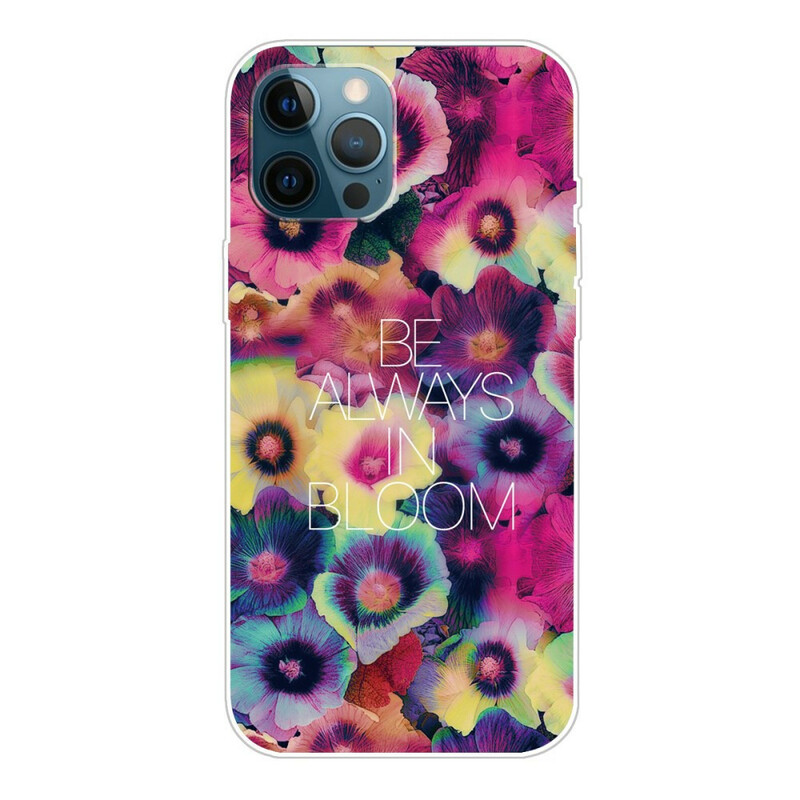 Coque iPhone 13 Pro Max Be Always in Bloom