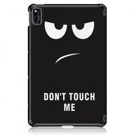 Smart Case Huawei MatePad New Renforcée Don't Touch Me