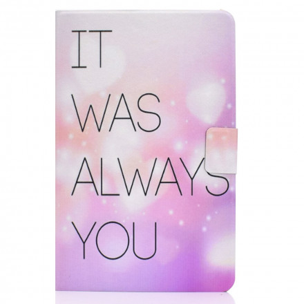 Housse Huawei MatePad New It Was Always You