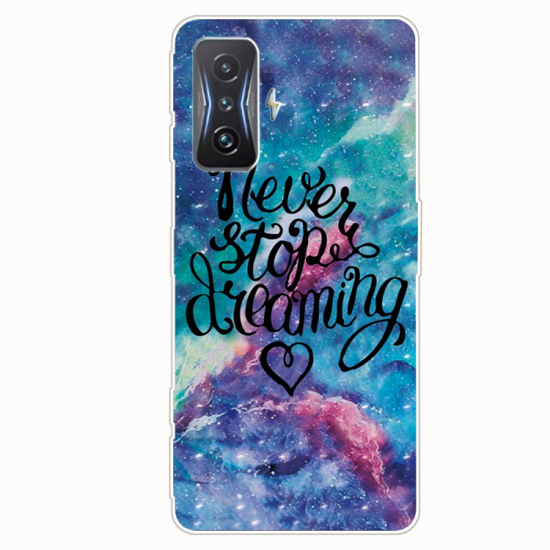 Coque Poco F4 GT Never Stop Dreaming