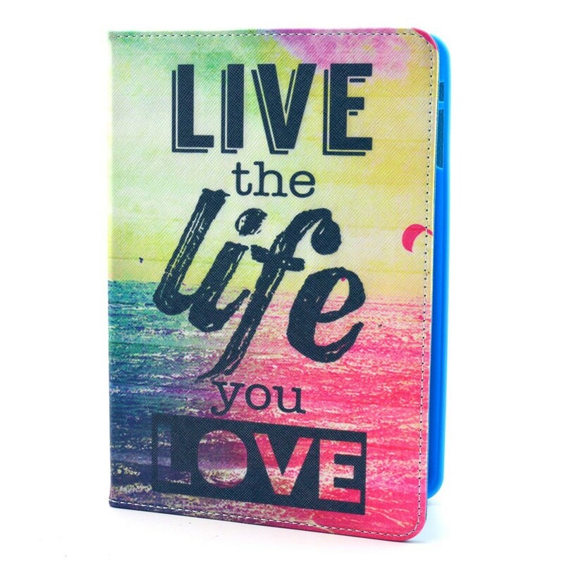 Housse iPad Mini 3 / 2 / 1 Live the Life you Love Housse iPad Mini 3 / 2 / 1 Live the Life you Love
