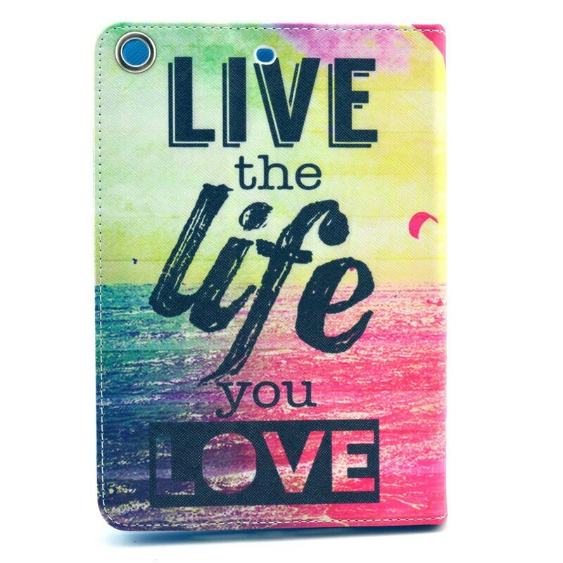 Housse iPad Mini 3 / 2 / 1 Live the Life you Love Housse iPad Mini 3 / 2 / 1 Live the Life you Love