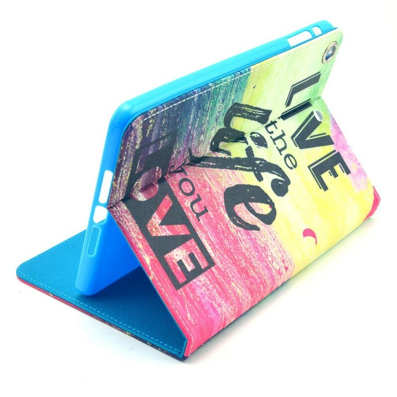 Housse iPad Mini 3 / 2 / 1 Live the Life you Love Housse iPad Mini 3 / 2 / 1 Live the Life you Love