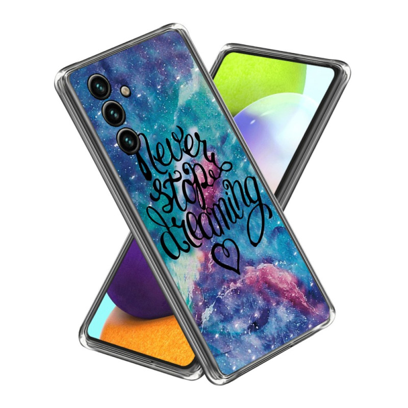 Coque Samsung Galaxy A15 Never Stop Dreaming