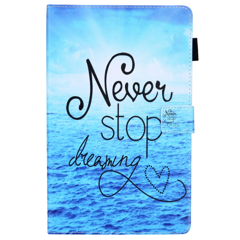 Housse Samsung Galaxy Tab A9 Never Stop Dreaming