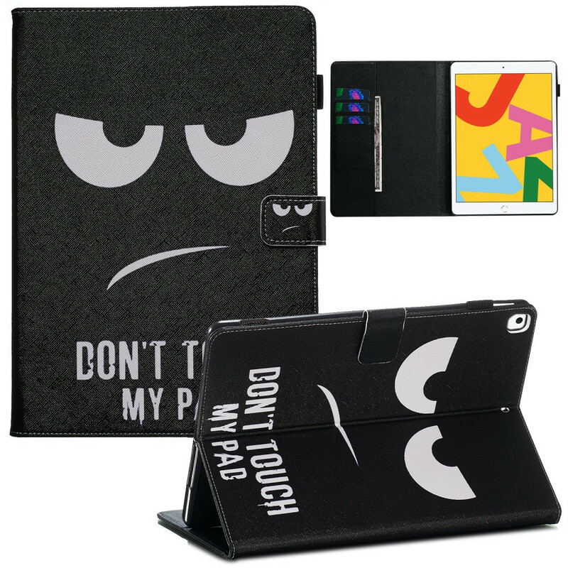 Housse iPad 10.2" (2020) (2019) Don't Touch my Pad Housse iPad 10.2" (2020) (2019) Don't Touch my Pad