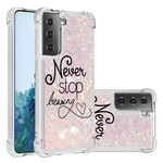 Coque Samsung Galaxy S21 5G Never Stop Dreaming Paillettes Coque Samsung Galaxy S21 5G Never Stop Dreaming Paillettes